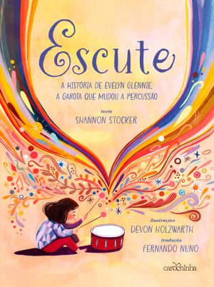 Escute – A história de Evelyn Glennie, a garota que mudou a percussão