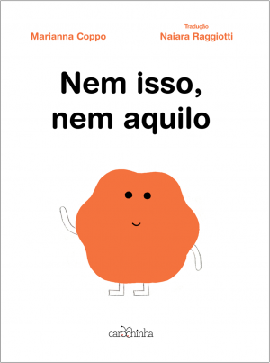 Nem isso, nem aquilo