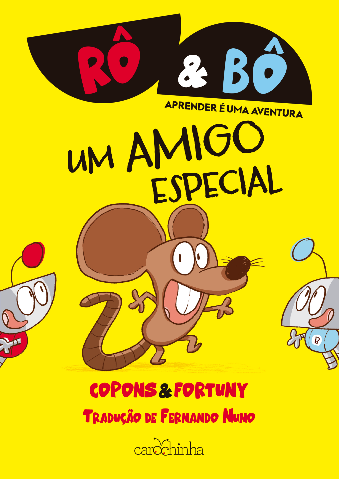 Rô & Bô (Vol.2): um amigo especial - Carochinha Editora